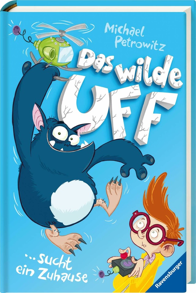 Michael Petrowitz: Das wilde Uff Copy Ravensburger Buchverlag